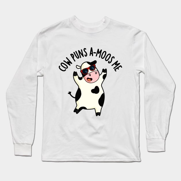 Cow Puns Amoos Me Funny Cow Pun Long Sleeve T-Shirt by punnybone